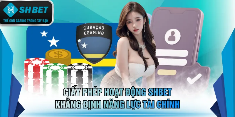 Giấy phép hoạt động SHBET khẳng định năng lực tài chính