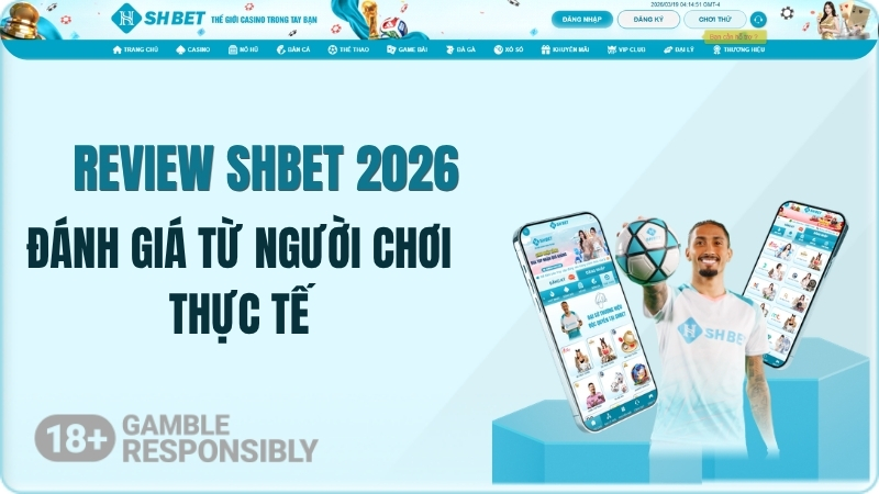 Review SHBET 2026: Đánh Giá Từ Người Chơi Thực Tế